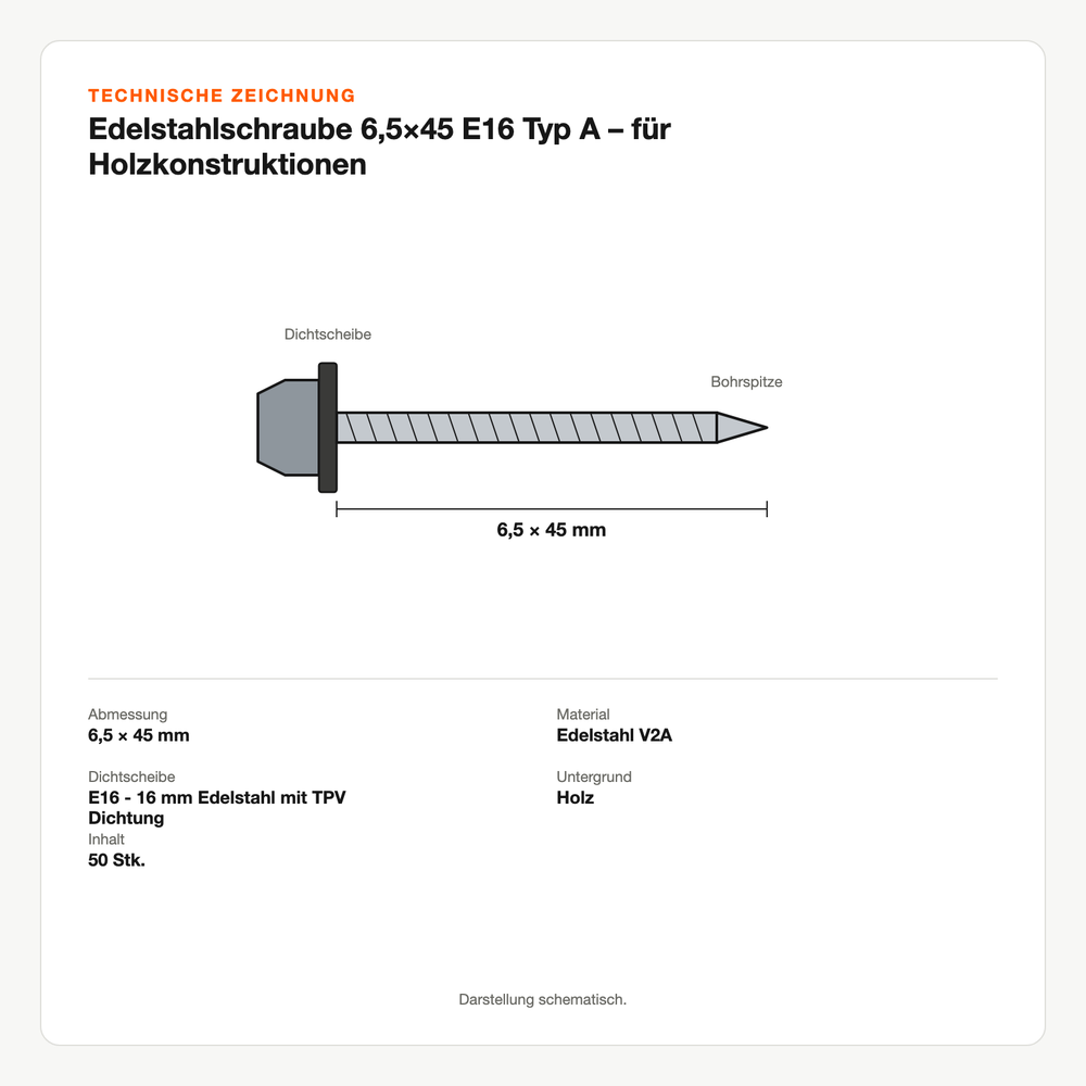 Technische Zeichnung: Edelstahlschraube 6,5×45 E16 Typ A – für Holzkonstruktionen