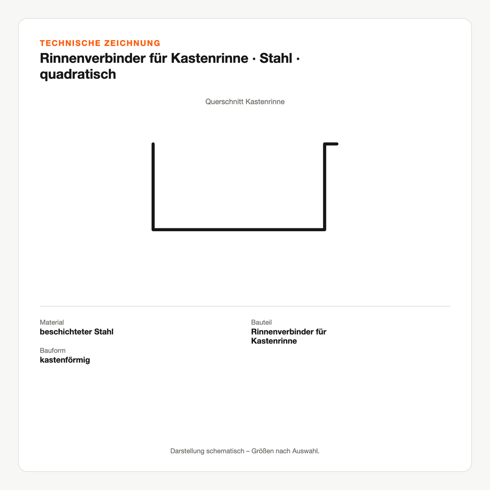 Technische Zeichnung: Rinnenverbinder für Kastenrinne | Stahl | quadratisch